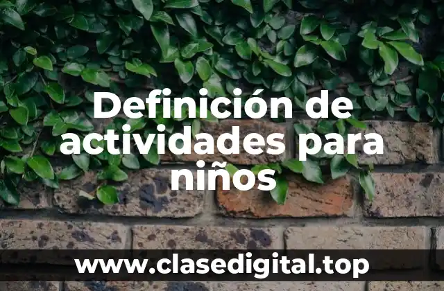 Definición de actividades para niños