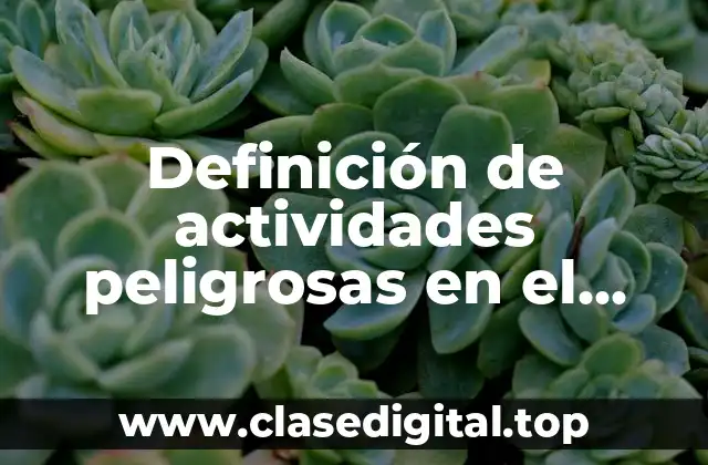 Definición de actividades peligrosas en el laboratorio