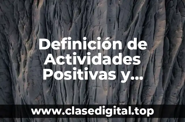 Definición de Actividades Positivas y Negativas