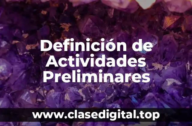Definición de Actividades Preliminares