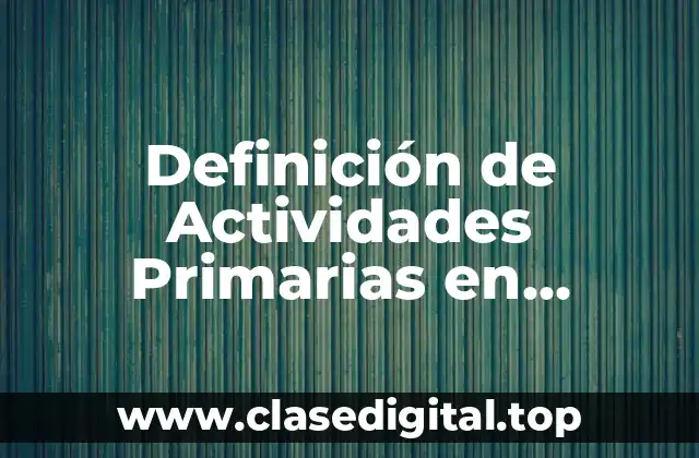 Definición de Actividades Primarias en Ganadería