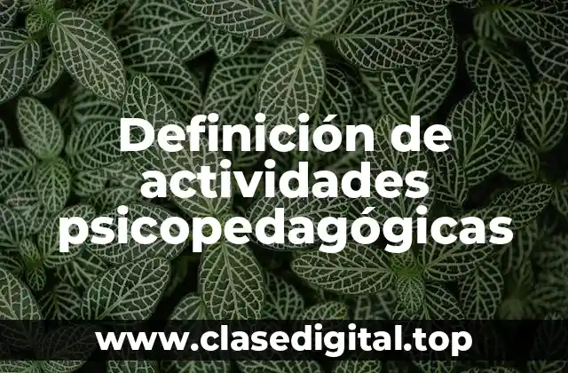 Definición de actividades psicopedagógicas
