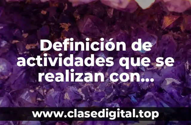 Definición de actividades que se realizan con electricidad