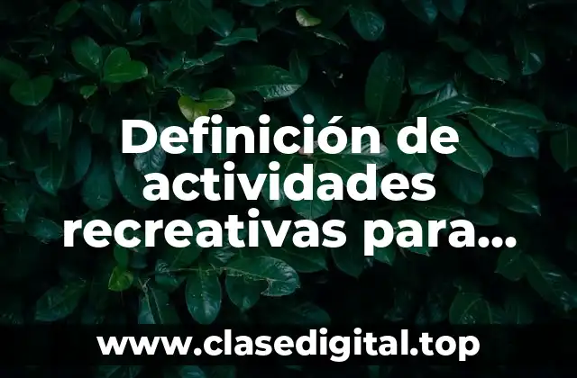 Ejemplos de actividades recreativas para niños de dos años