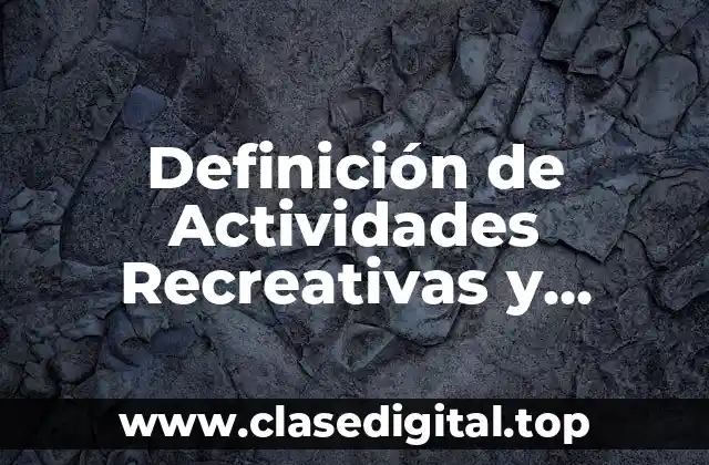 Definición de Actividades Recreativas y Artísticas