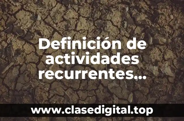 Definición de actividades recurrentes aprendizajes clave