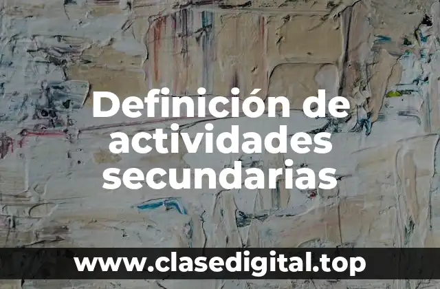 Definición de actividades secundarias
