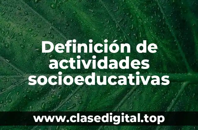 Ejemplos de actividades socioeducativas