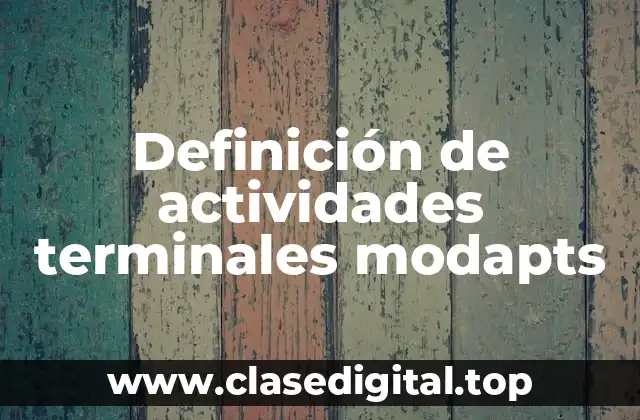 Definición de actividades terminales modapts