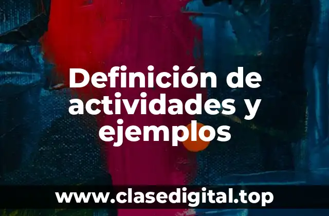 Definición de actividades y ejemplos