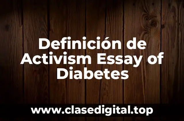 Definición de Activism Essay of Diabetes