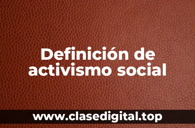 Definición de activismo social