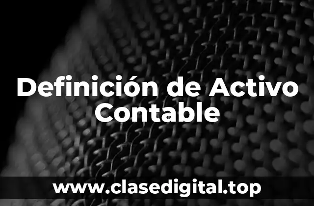 Definición de Activo Contable