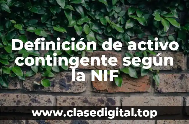 Definición de activo contingente según la NIF