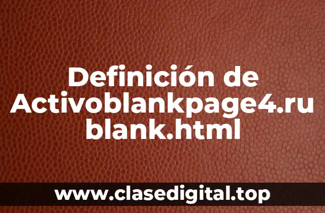 Definición de Activoblankpage4.ru blank.html