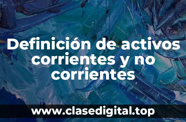 Ejemplos de activos corrientes