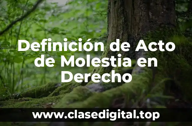 Definición de Acto de Molestia en Derecho