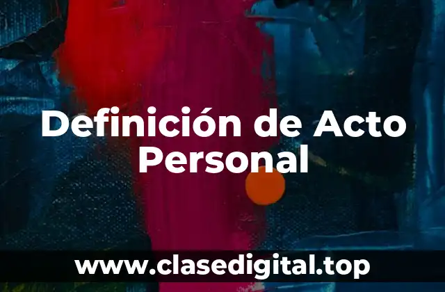 Definición de Acto Personal