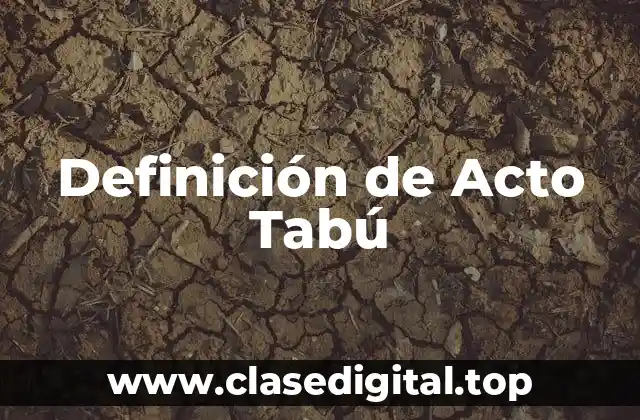 Definición de Acto Tabú