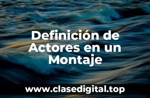 Definición Técnica de Actor