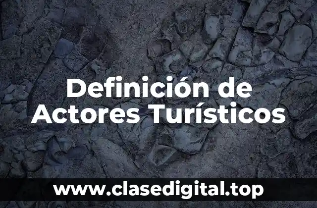 Definición de Actores Turísticos