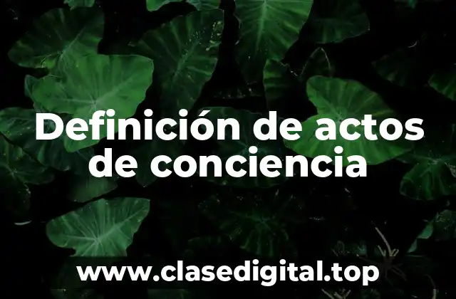 Definición de actos de conciencia