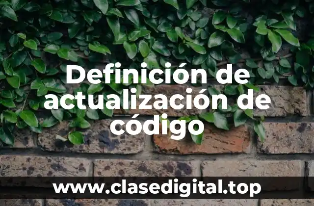 Definición de actualización de código