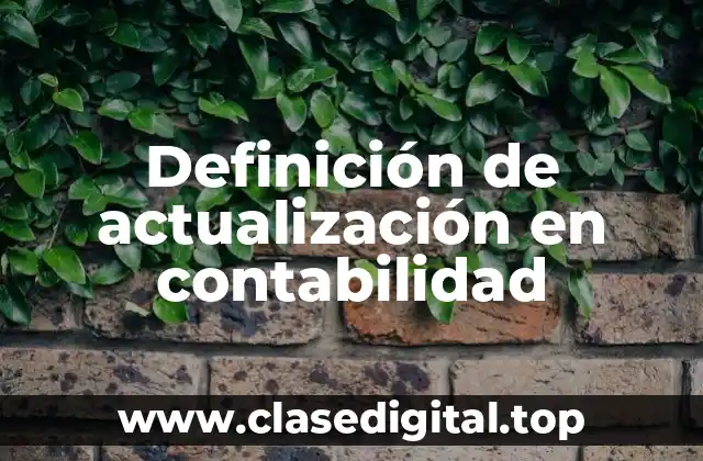 Definición de actualización en contabilidad