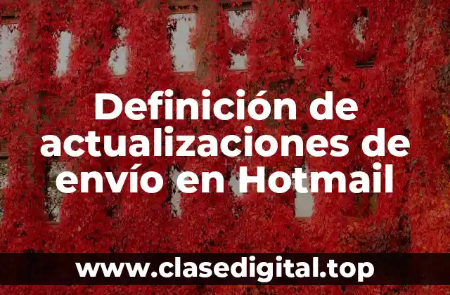 Definición de actualizaciones de envío en Hotmail