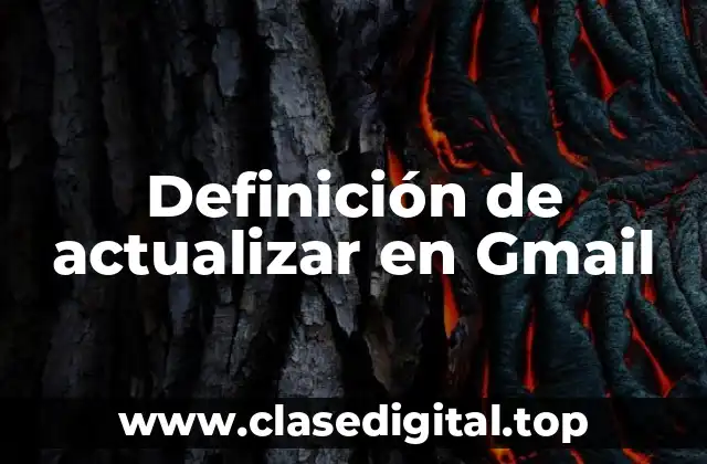 Definición de actualizar en Gmail