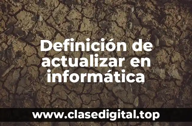 Definición de actualizar en informática