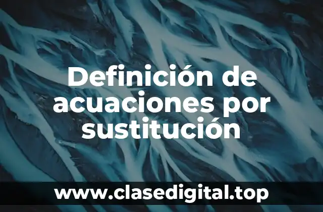 Definición de acuaciones por sustitución