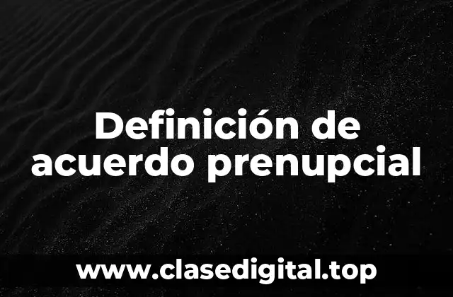 Definición de acuerdo prenupcial