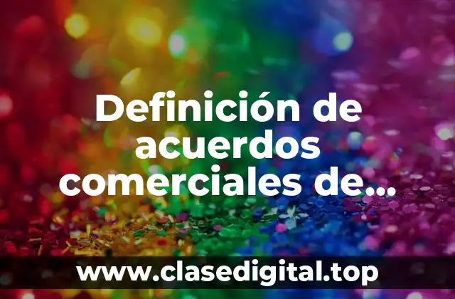 Ejemplos de acuerdos comerciales de derechos y obligaciones