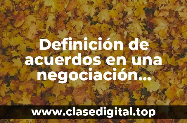 Ejemplos de acuerdos en una negociación internacional