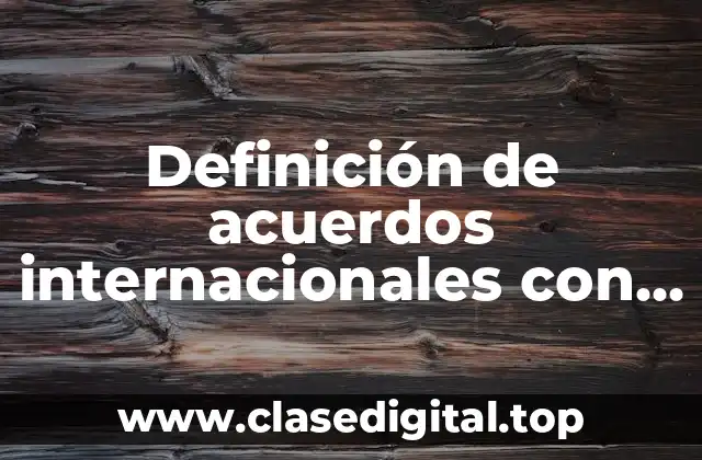 Definición de acuerdos internacionales con otras empresas