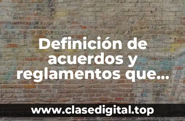 Definición de acuerdos y reglamentos que genera la educación formal