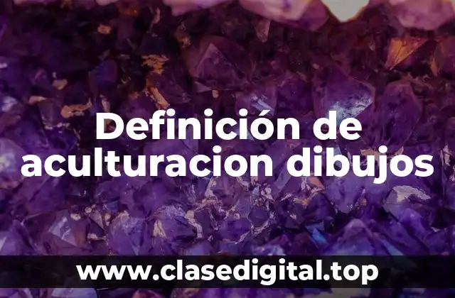 Definición de aculturacion dibujos