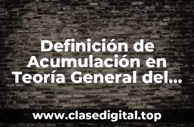 Definición de Acumulación en Teoría General del Proceso