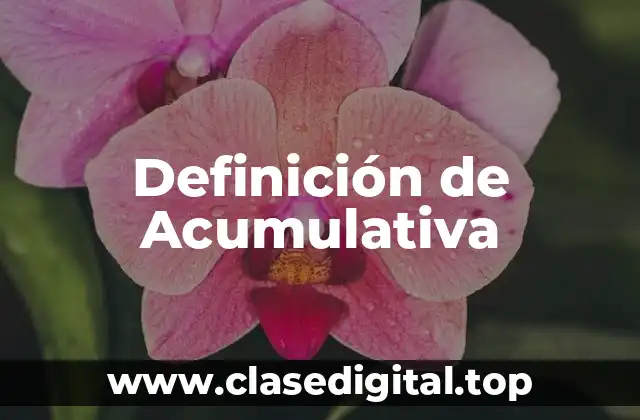 Definición de Acumulativa