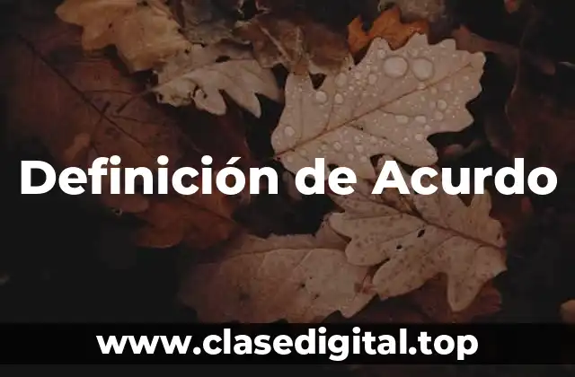Definición de Acurdo