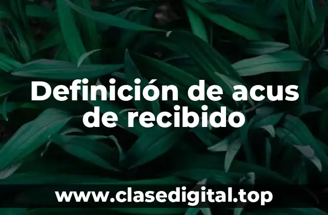 Definición de acus de recibido