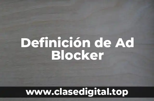 Definición de Ad Blocker