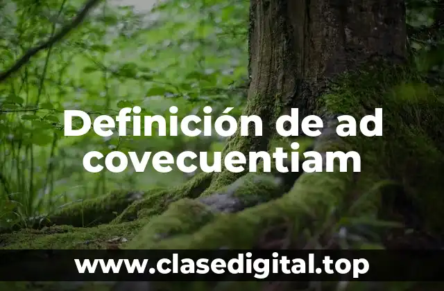 Ejemplos de ad covecuentiam