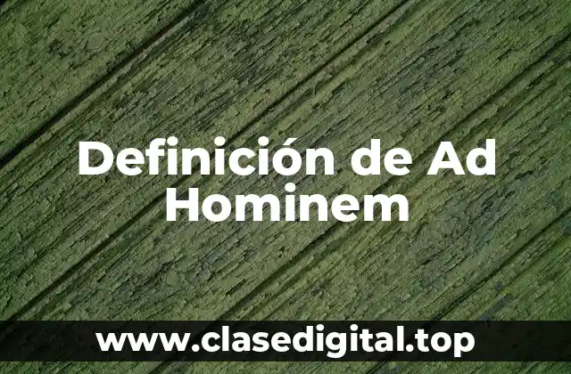 Definición técnica de Ad Hominem