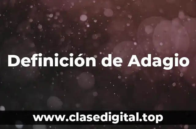 Definición de Adagio