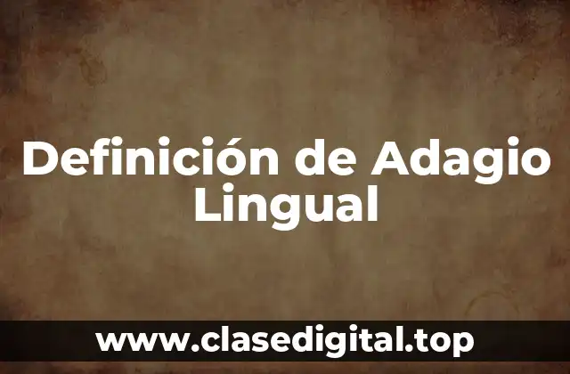 Definición de Adagio Lingual