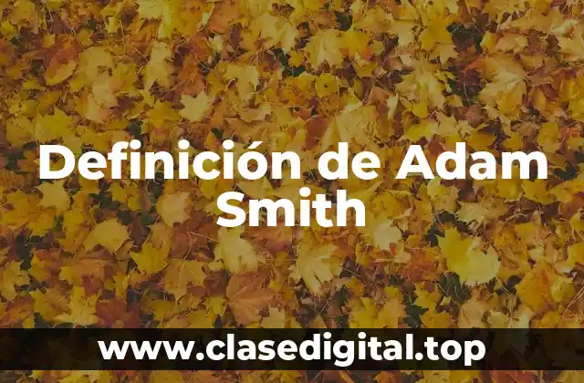 Definición de Adam Smith