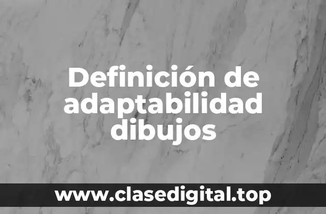 Ejemplos de adaptabilidad dibujos