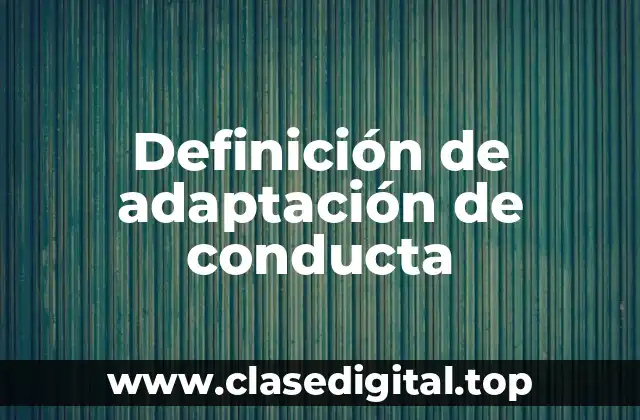 Definición de adaptación de conducta